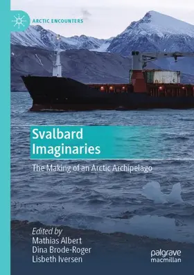 Albert / Iversen / Brode-Roger |  Svalbard Imaginaries | Buch |  Sack Fachmedien