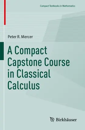 Mercer |  A Compact Capstone Course in Classical Calculus | Buch |  Sack Fachmedien