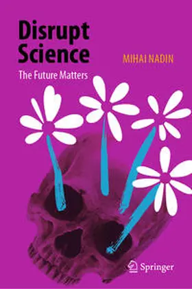 Nadin | Disrupt Science | Buch | 978-3-031-43956-8 | sack.de