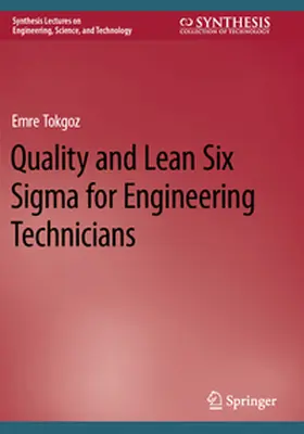 Tokgoz |  Quality and Lean Six Sigma for Engineering Technicians | Buch |  Sack Fachmedien