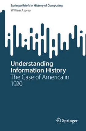 Aspray | Understanding Information History | E-Book | sack.de