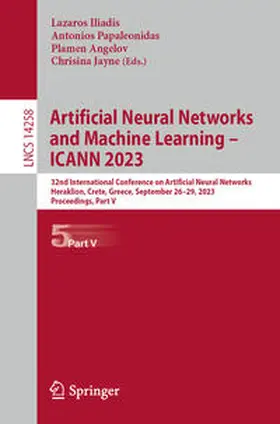 Iliadis / Papaleonidas / Angelov |  Artificial Neural Networks and Machine Learning - ICANN 2023 | Buch |  Sack Fachmedien