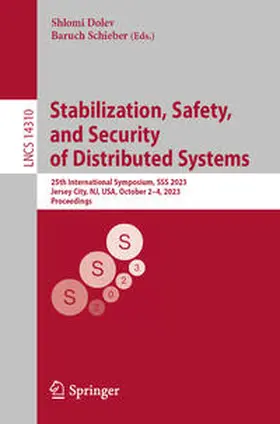 Schieber / Dolev |  Stabilization, Safety, and Security of Distributed Systems | Buch |  Sack Fachmedien