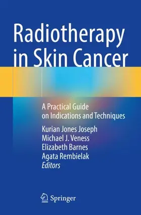 Joseph / Rembielak / Veness |  Radiotherapy in Skin Cancer | Buch |  Sack Fachmedien
