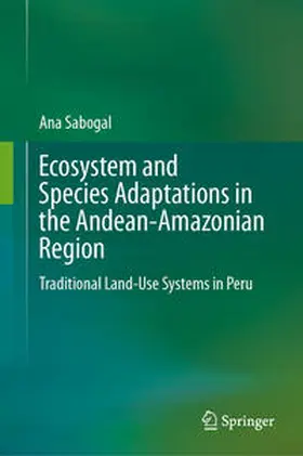 Sabogal |  Ecosystem and Species Adaptations in the Andean-Amazonian Region | eBook | Sack Fachmedien