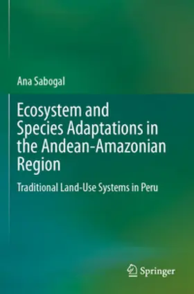 Sabogal |  Ecosystem and Species Adaptations in the Andean-Amazonian Region | Buch |  Sack Fachmedien