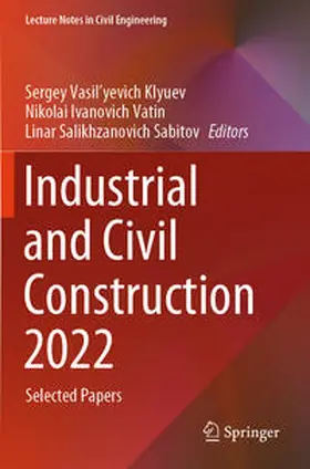 Klyuev / Vatin / Sabitov |  Industrial and Civil Construction 2022 | Buch |  Sack Fachmedien