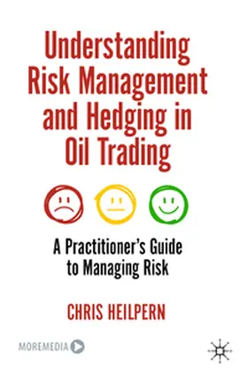 Heilpern |  Understanding Risk Management and Hedging in Oil Trading | Buch |  Sack Fachmedien