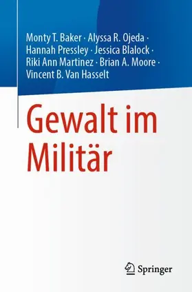 Baker / Ojeda / Pressley |  Gewalt im Militär | Buch |  Sack Fachmedien