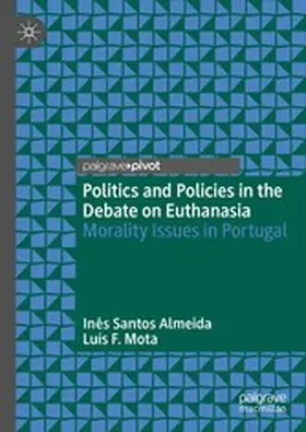 Almeida / Mota |  Politics and Policies in the Debate on Euthanasia | eBook | Sack Fachmedien