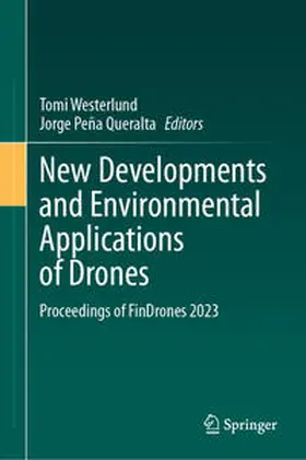 Westerlund / Peña Queralta | New Developments and Environmental Applications of Drones | Buch | 978-3-031-44606-1 | sack.de