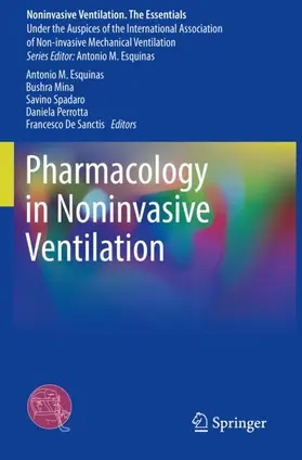 Esquinas / Mina / Spadaro |  Pharmacology in Noninvasive Ventilation | Buch |  Sack Fachmedien