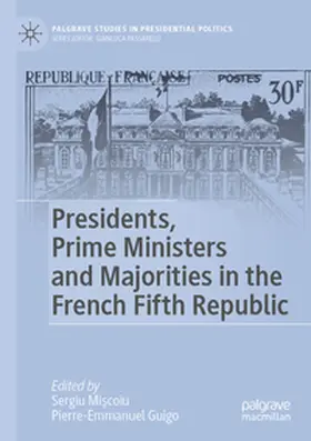 Guigo / Miscoiu / Miscoiu |  Presidents, Prime Ministers and Majorities in the French Fifth Republic | Buch |  Sack Fachmedien