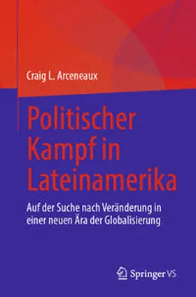 Arceneaux |  Politischer Kampf in Lateinamerika | eBook | Sack Fachmedien