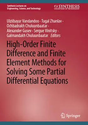 Vandandoo / Zhanlav / Chuluunbaatar | High-Order Finite Difference and Finite Element Methods for Solving Some Partial Differential Equations | E-Book | sack.de