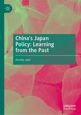 Jash | China's Japan Policy: Learning from the Past | E-Book | www2.sack.de