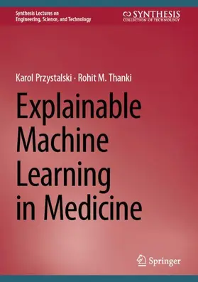 Thanki / Przystalski |  Explainable Machine Learning in Medicine | Buch |  Sack Fachmedien