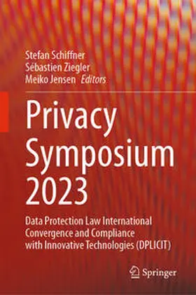 Schiffner / Jensen / Ziegler |  Privacy Symposium 2023 | Buch |  Sack Fachmedien