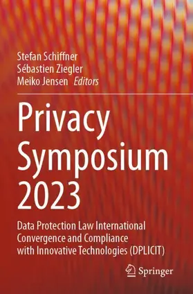 Schiffner / Ziegler / Jensen |  Privacy Symposium 2023 | Buch |  Sack Fachmedien