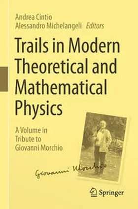Cintio / Michelangeli |  Trails in Modern Theoretical and Mathematical Physics | eBook | Sack Fachmedien