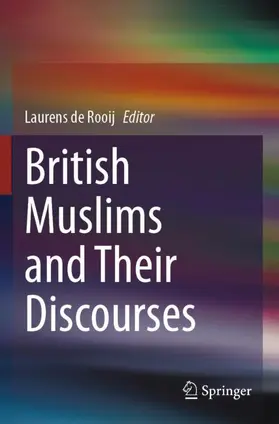 de Rooij |  British Muslims and Their Discourses | Buch |  Sack Fachmedien
