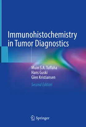Tuffaha / Guski / Kristiansen | Immunohistochemistry in Tumor Diagnostics | E-Book | sack.de