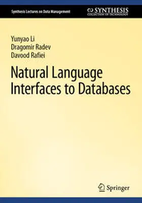 Li / Radev / Rafiei | Natural Language Interfaces to Databases | E-Book | sack.de