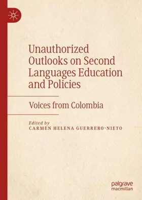 Guerrero-Nieto | Unauthorized Outlooks on Second Languages Education and Policies | Buch | 978-3-031-45050-1 | sack.de