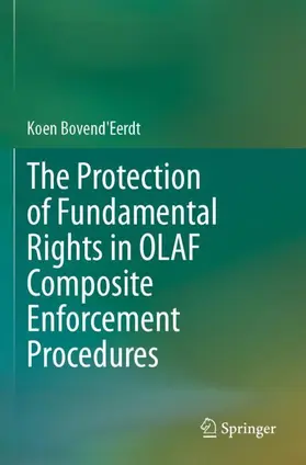 Bovend'Eerdt |  The Protection of Fundamental Rights in OLAF Composite Enforcement Procedures | Buch |  Sack Fachmedien