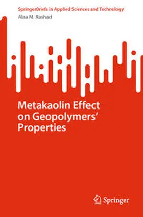 Rashad | Metakaolin Effect on Geopolymers’ Properties | E-Book | sack.de