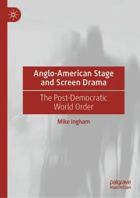 Ingham |  Anglo-American Stage and Screen Drama | Buch |  Sack Fachmedien