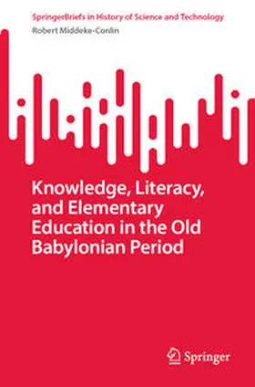 Middeke-Conlin |  Knowledge, Literacy, and Elementary Education in the Old Babylonian Period | eBook | Sack Fachmedien