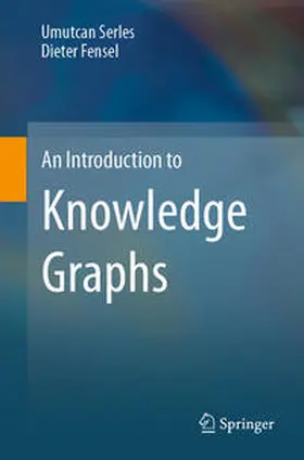 Serles / Fensel | An Introduction to Knowledge Graphs | E-Book | sack.de
