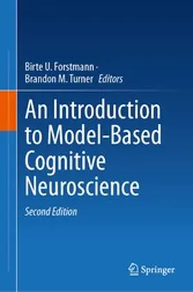 Forstmann / Turner |  An Introduction to Model-Based Cognitive Neuroscience | eBook | Sack Fachmedien