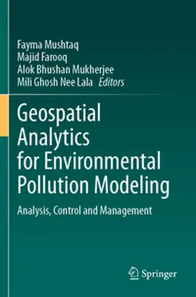 Mushtaq / Farooq / Mukherjee |  Geospatial Analytics for Environmental Pollution Modeling | Buch |  Sack Fachmedien