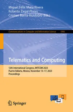 Mata-Rivera / Zagal-Flores / Barria-Huidobro |  Telematics and Computing | Buch |  Sack Fachmedien