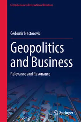 Nestorovic / Nestorovic |  Geopolitics and Business | Buch |  Sack Fachmedien