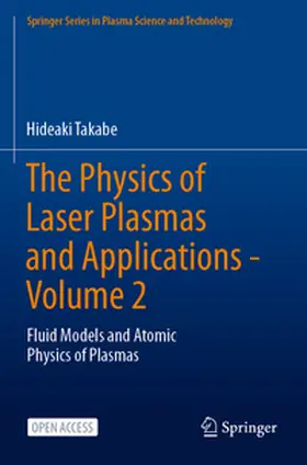 Takabe |  The Physics of Laser Plasmas and Applications - Volume 2 | Buch |  Sack Fachmedien