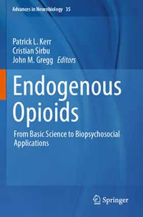 Kerr / Gregg / Sirbu |  Endogenous Opioids | Buch |  Sack Fachmedien