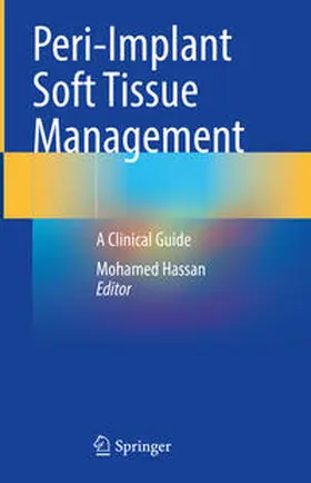 Hassan |  Peri-Implant Soft Tissue Management | eBook | Sack Fachmedien