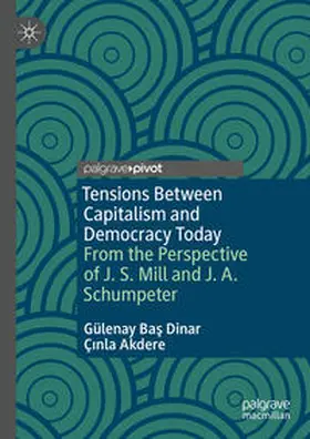 Bas Dinar / Bas Dinar / Akdere |  Tensions Between Capitalism and Democracy Today | eBook | Sack Fachmedien