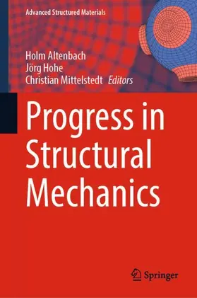 Altenbach / Mittelstedt / Hohe | Progress in Structural Mechanics | Buch | 978-3-031-45553-7 | sack.de