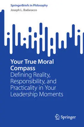 Badaracco |  Your True Moral Compass | eBook | Sack Fachmedien