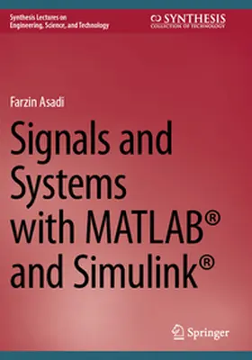 Asadi |  Signals and Systems with MATLAB® and Simulink® | Buch |  Sack Fachmedien