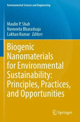 Shah / Kumar / Bharadvaja |  Biogenic Nanomaterials for Environmental Sustainability: Principles, Practices, and Opportunities | Buch |  Sack Fachmedien