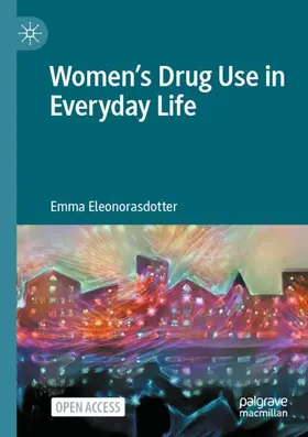 Eleonorasdotter |  Women's Drug Use in Everyday Life | Buch |  Sack Fachmedien