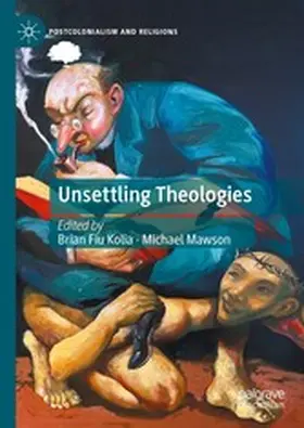 Kolia / Mawson | Unsettling Theologies | E-Book | www2.sack.de