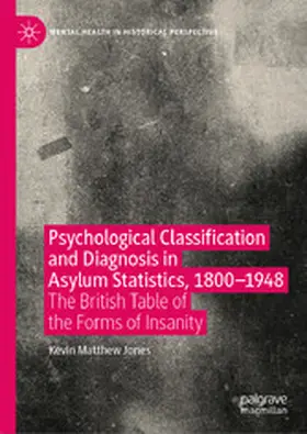 Jones | Psychological Classification and Diagnosis in Asylum Statistics, 1800 - 1948 | E-Book | www2.sack.de