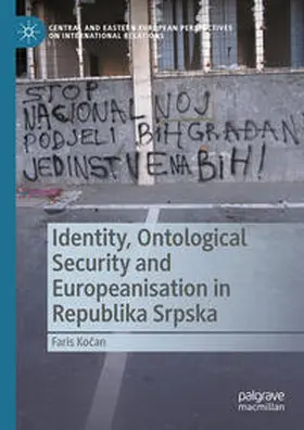 Kocan / Kocan |  Identity, Ontological Security and Europeanisation in Republika Srpska | eBook | Sack Fachmedien