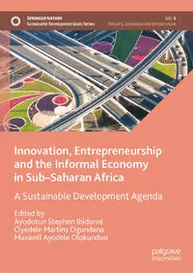 Ibidunni / Olokundun / Ogundana |  Innovation, Entrepreneurship and the Informal Economy in Sub-Saharan Africa | Buch |  Sack Fachmedien